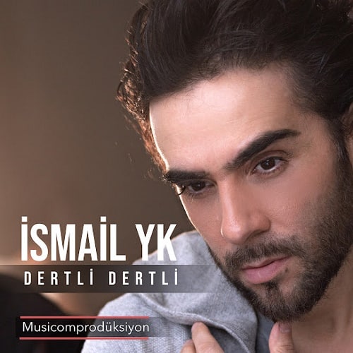 دانلود آهنگ İsmail YK Dertli Dertli