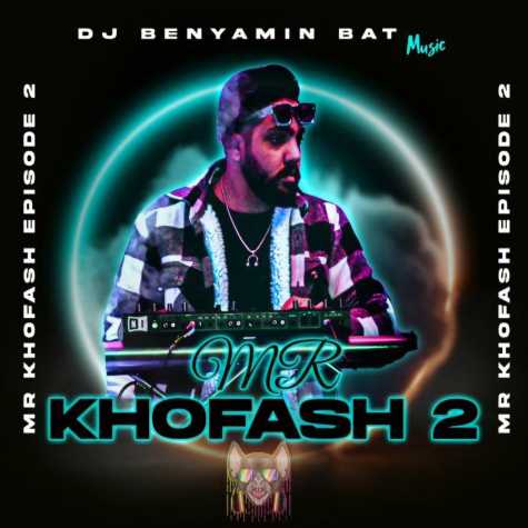 dj benyamin bat podcast mr khofash 2 2024 10 22 10 20