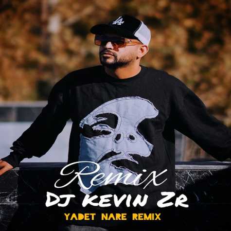 dj kevin zr yadet nare remix 2025 01 03 12 06