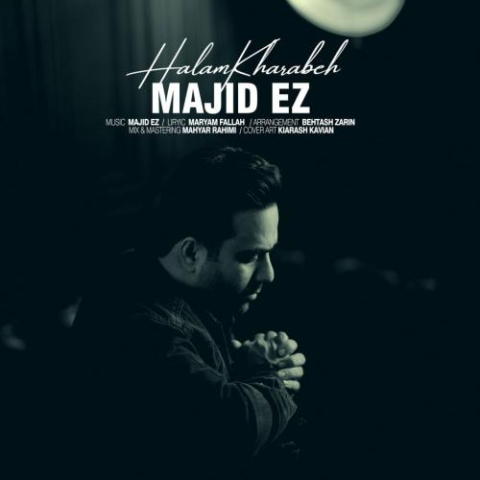 دانلود آهنگ مجید ای زد حالم خرابه