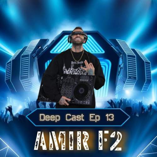 دانلود آهنگ امیر F2 پادکست دیپ کست 13