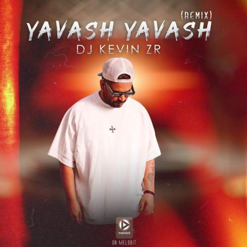 دانلود آهنگ دی جی کوین زد آر یواش یواش (ریمیکس)