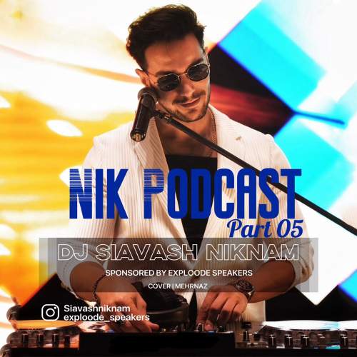 دانلود آهنگ دیجی سیاوش نیکنام پادکست نیک 5