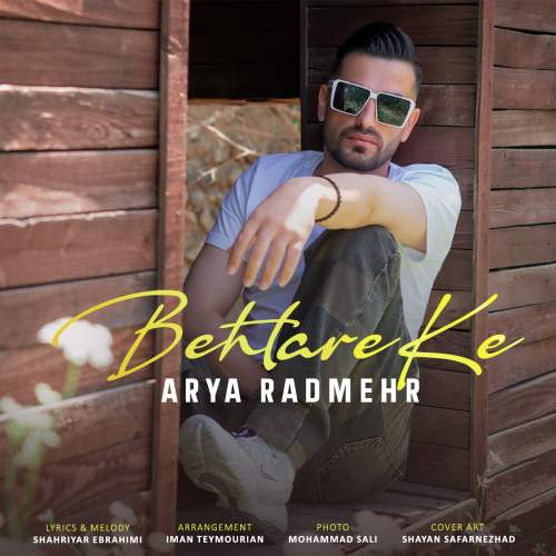دانلود آهنگ آریا رادمهر بهتره که