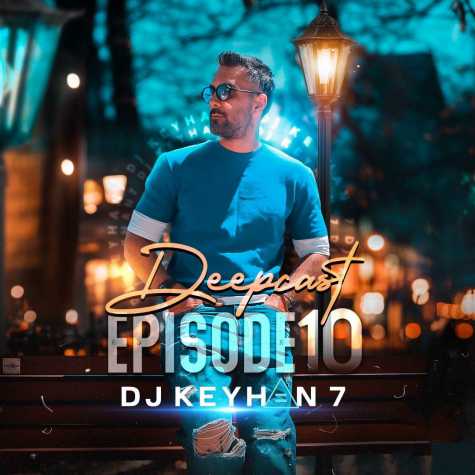 دانلود آهنگ دیجی کیهان ۷ پادکست دیپ کست 10