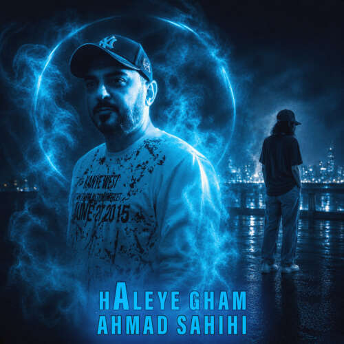 ahmad sahihi haleye gham 2026 08 28 23 55