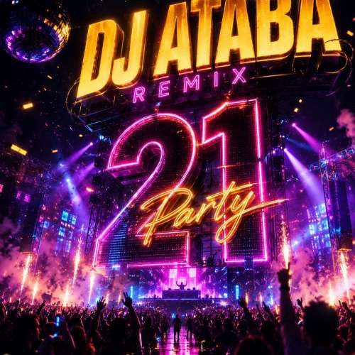 dj ataba remix party 21 2026 08 24 07 34