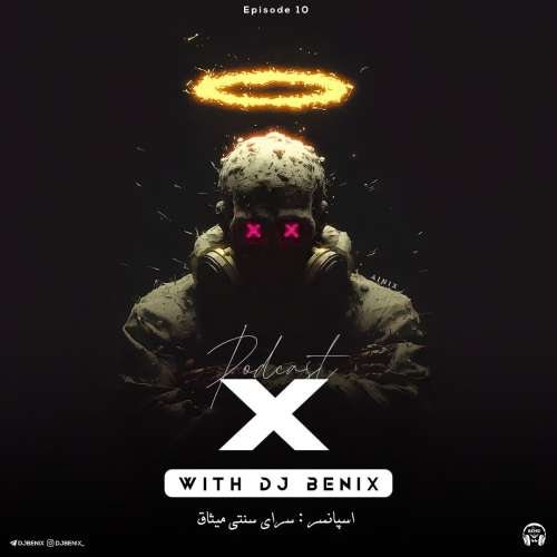 dj benix podcast x 10 2026 08 20 15 01