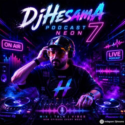 dj hesam a podcast neon 07 2026 08 28 00 00