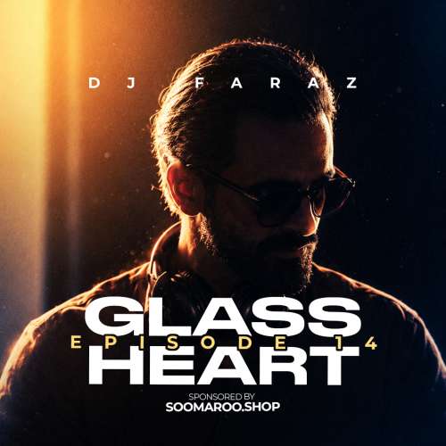 dj faraz glass heart 14 remix 2026 10 18 00 04