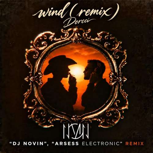 dj novin x arsess electronic wind dorcci remix 2026 10 20 23 25